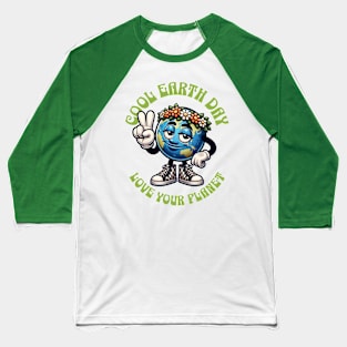 Cool Earth Day Love Your Planet Celebrate Earth Day April 22 Baseball T-Shirt